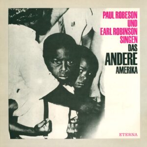 Paul Robeson / Earl Robinson: Das Andere Amerika