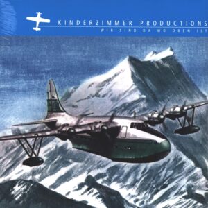 Kinderzimmer Productions: Wir Sind Da Wo Oben Ist
