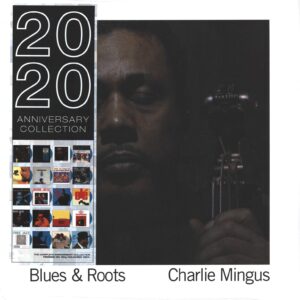 Charles Mingus: Blues & Roots