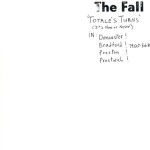 The Fall: Totale's Turns (It's Now Or Never)