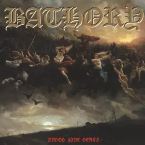 Bathory: Blood Fire Death