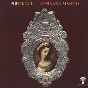 Popol Vuh: Hosianna Mantra