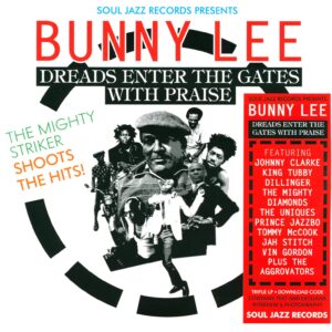 Bunny Lee: Dreads Enter The Gates With Praise