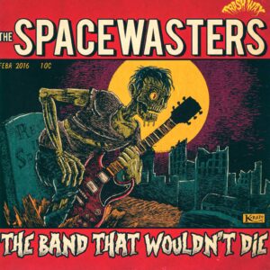 The Spacewasters: The Band That Wouldn't Die