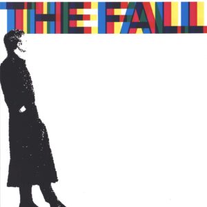 The Fall: 458489 A Sides