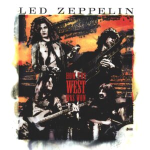 Led Zeppelin: How The West Was Won