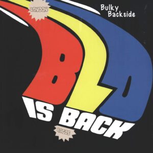 Blo: Bulky Backside - Blo Is Back