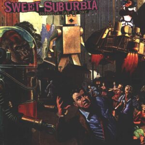 Sweet Suburbia: Paranoia Day By Day