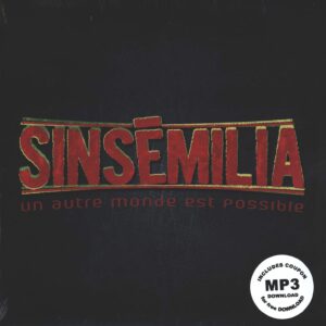 Sinsemilia: Un Autre Monde Est Possible
