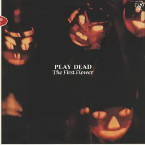 Play Dead (2): The First Flower