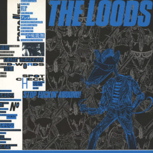 Loods: Stop Fuckin' Around