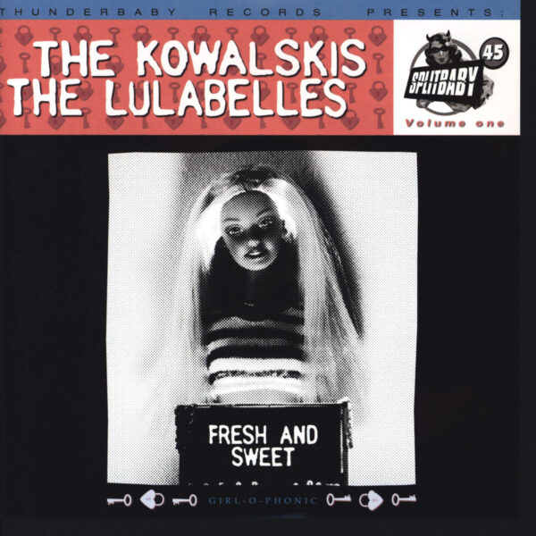 Kowalskis / Lulabelles: Splitbaby 45 Volume One - Fresh And Sweet