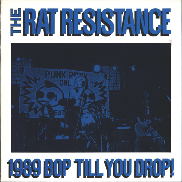 Rat Resistance: 1989 Bop Till You Drop