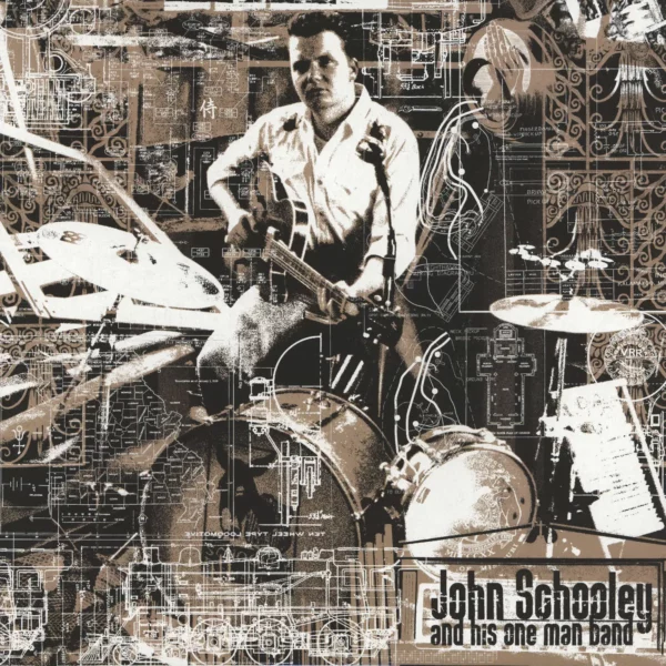 John Schooley: John Schooley And His One Man Band