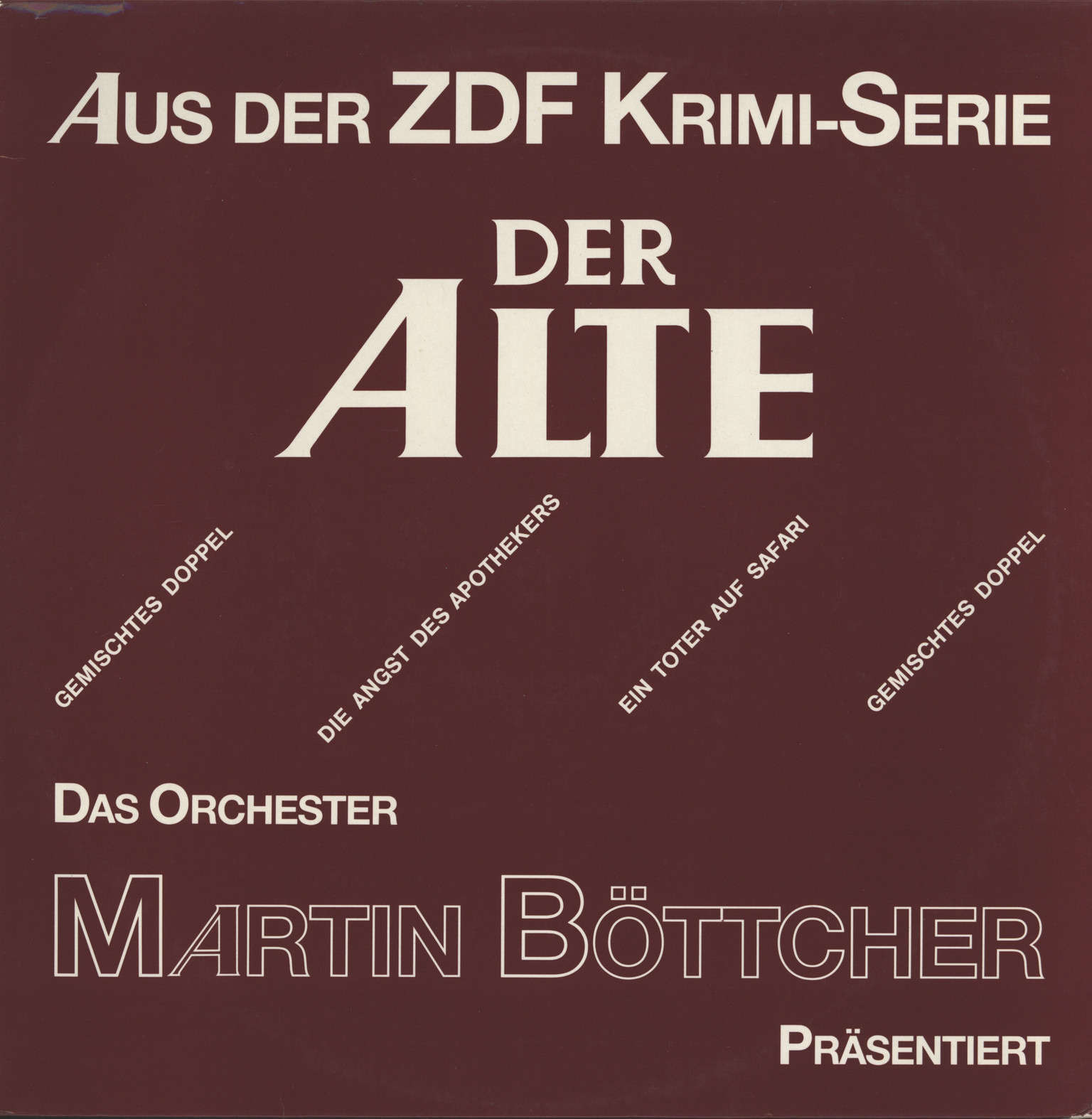 Orchester Martin Böttcher: Aus der ZDF Krimi-Serie Der Alte