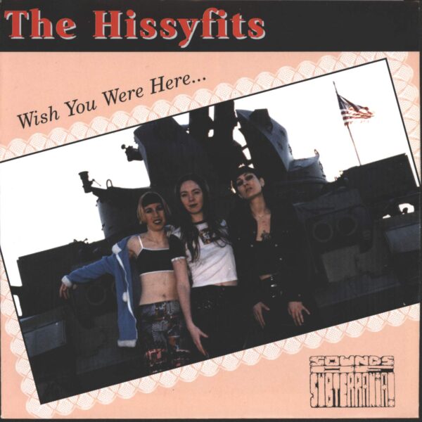 Hissyfits: Wish You Were Here...
