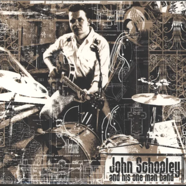 John Schooley: John Schooley And His One Man Band