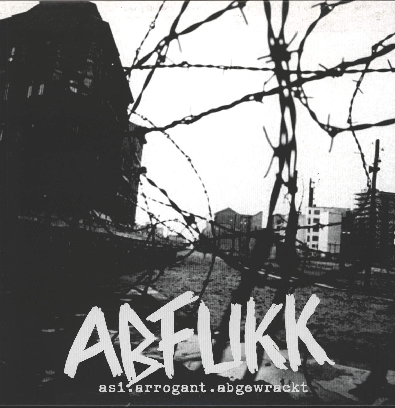 Abfukk: Asi.Arrogant.Abgewrackt
