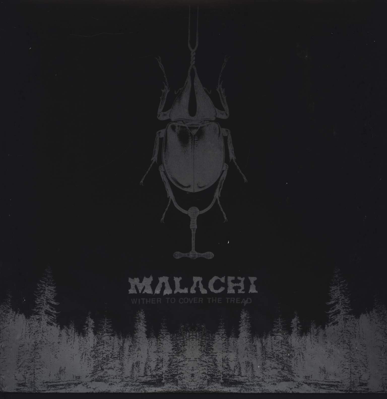 Malachi: Wither To Cover The Tread