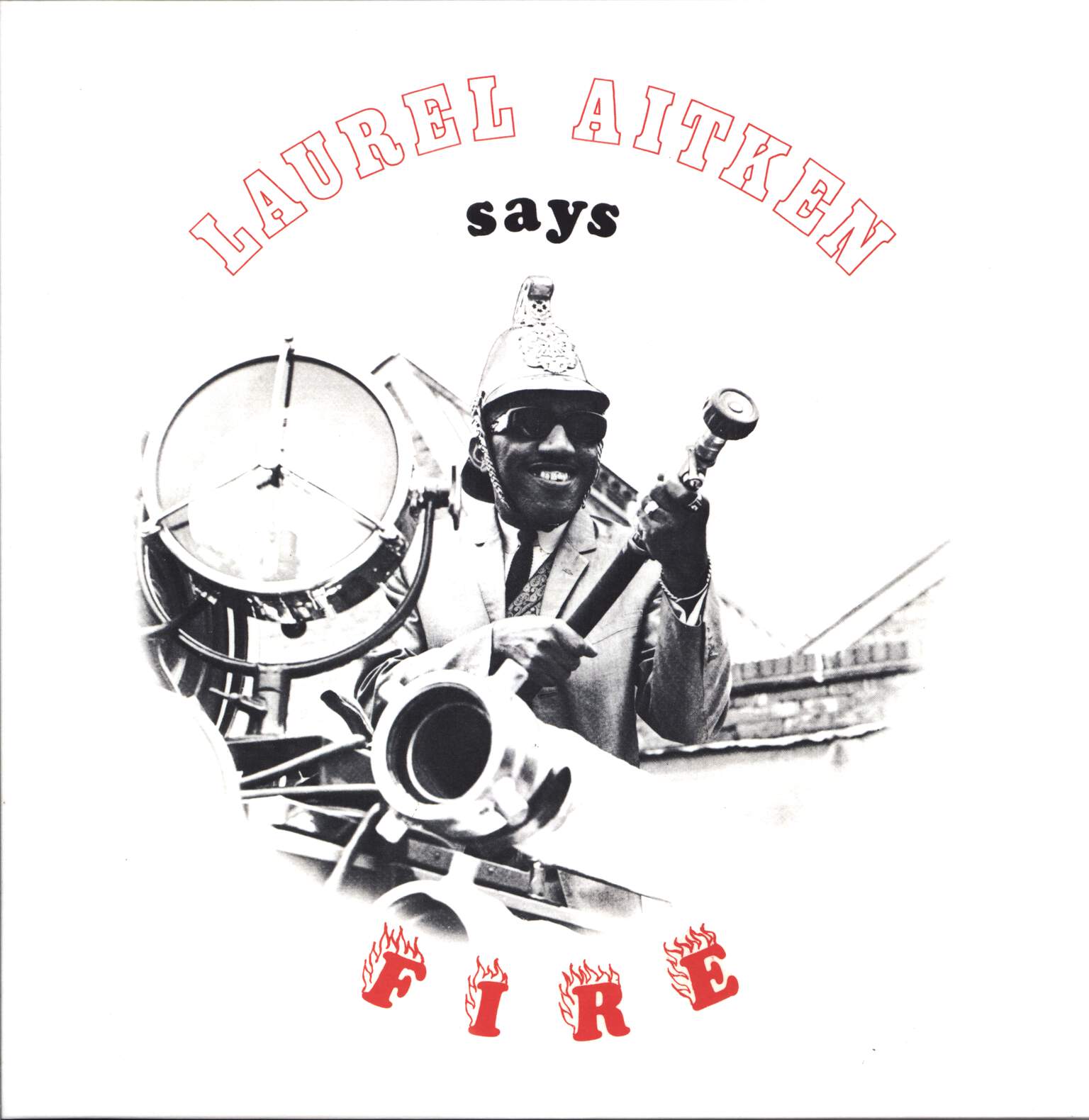 Laurel Aitken: Says Fire