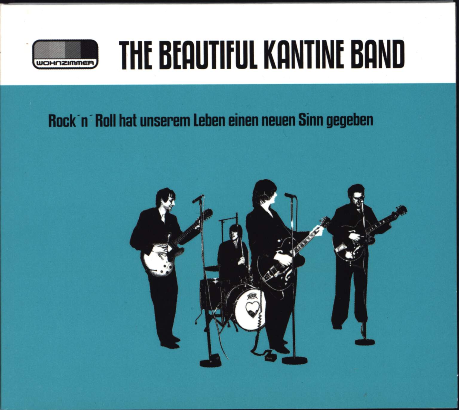 The Beautiful Kantine Band: Rock'n'Roll Hat Unserem Leben Einen Neuen Sinn Gegeben