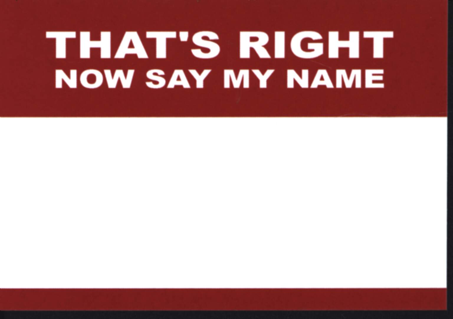 Sticker: That's Right - Now Say My Name (50 Stück)