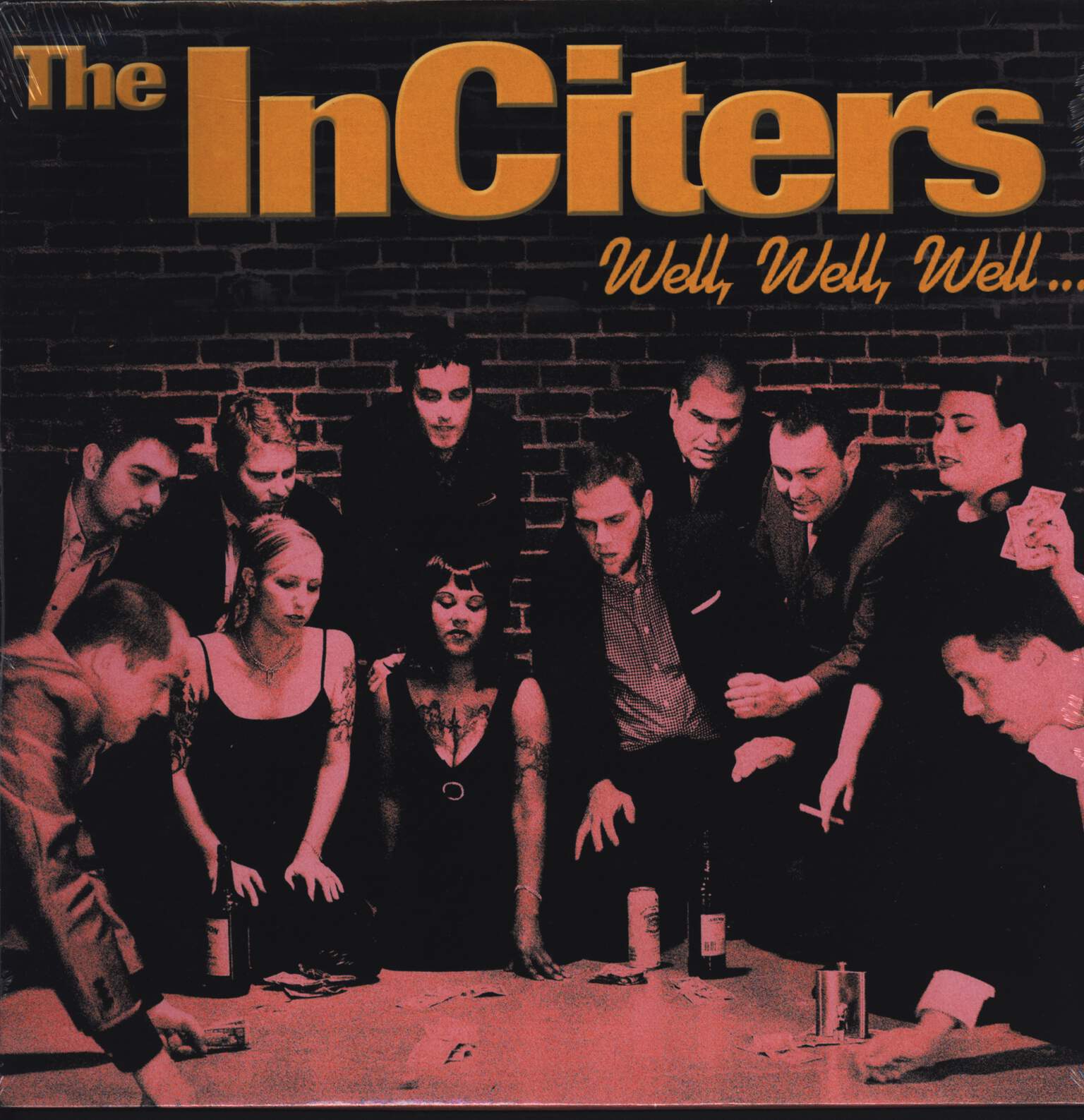The Inciters: Well, Well, Well...