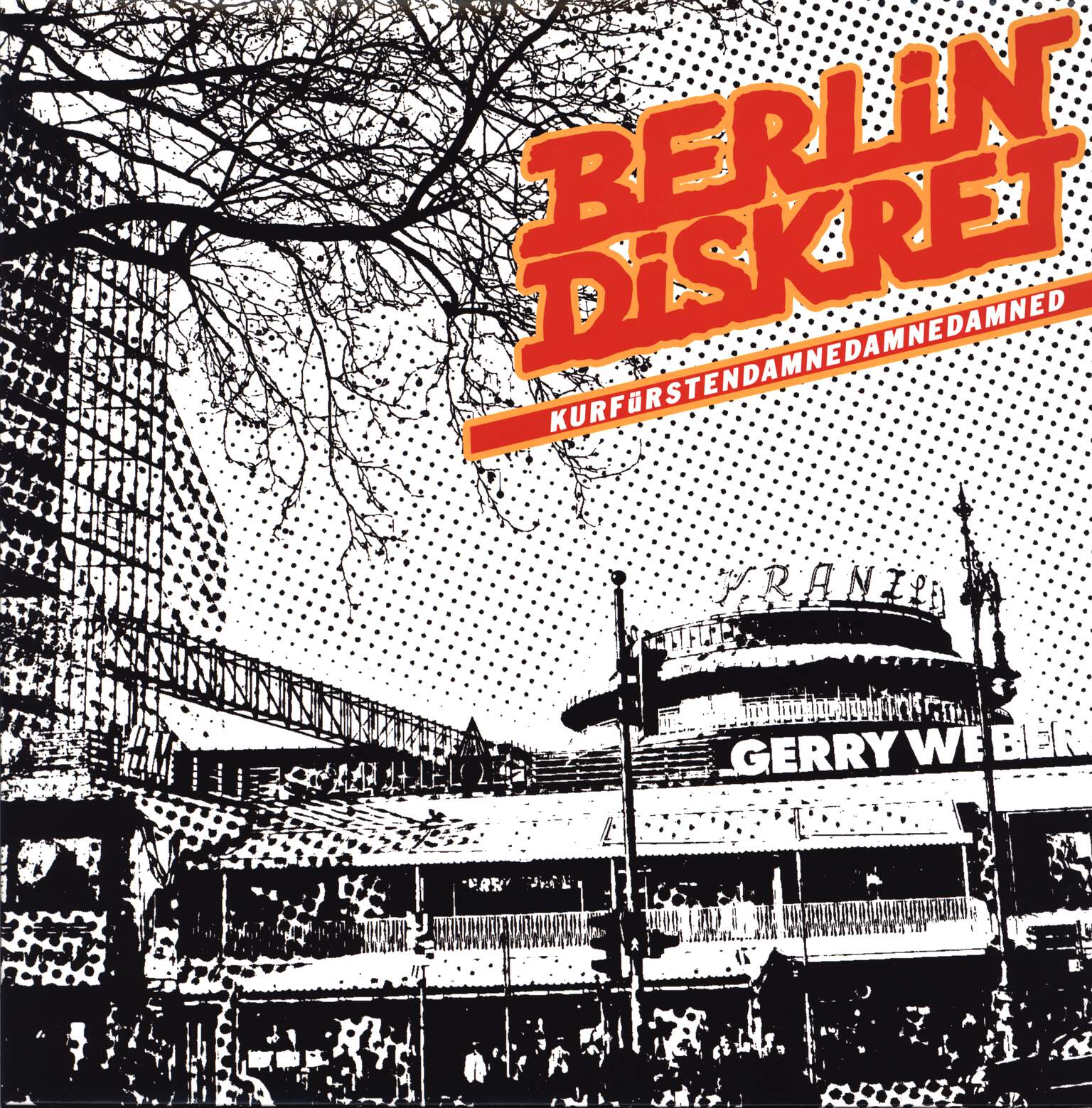 Berlin Diskret: Kurfürstendamnedamnedamned