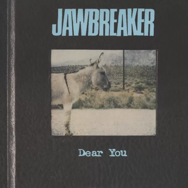 Jawbreaker: Dear You