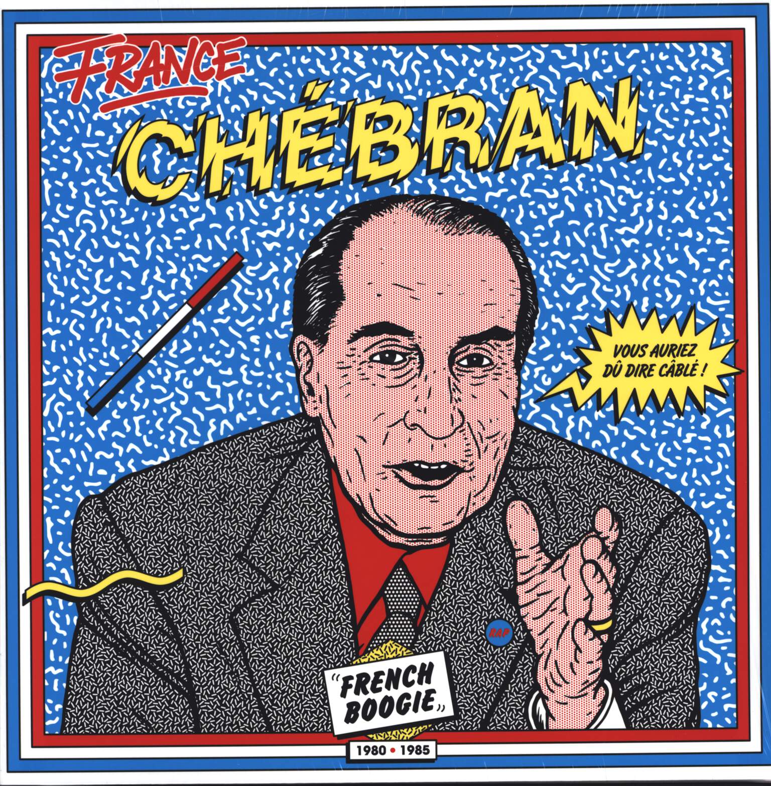 Various: France Chébran - French Boogie 1981-1985
