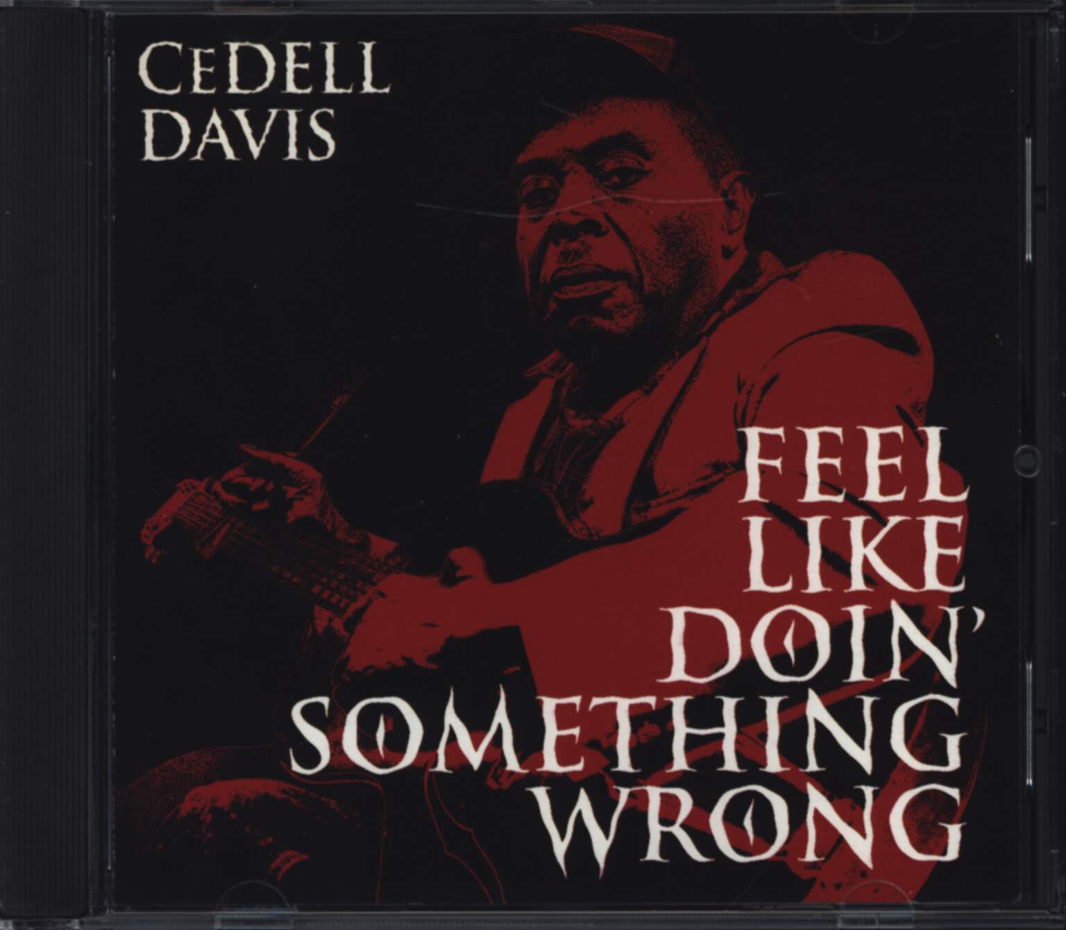 CeDell Davis: Feel Like Doin' Something Wrong