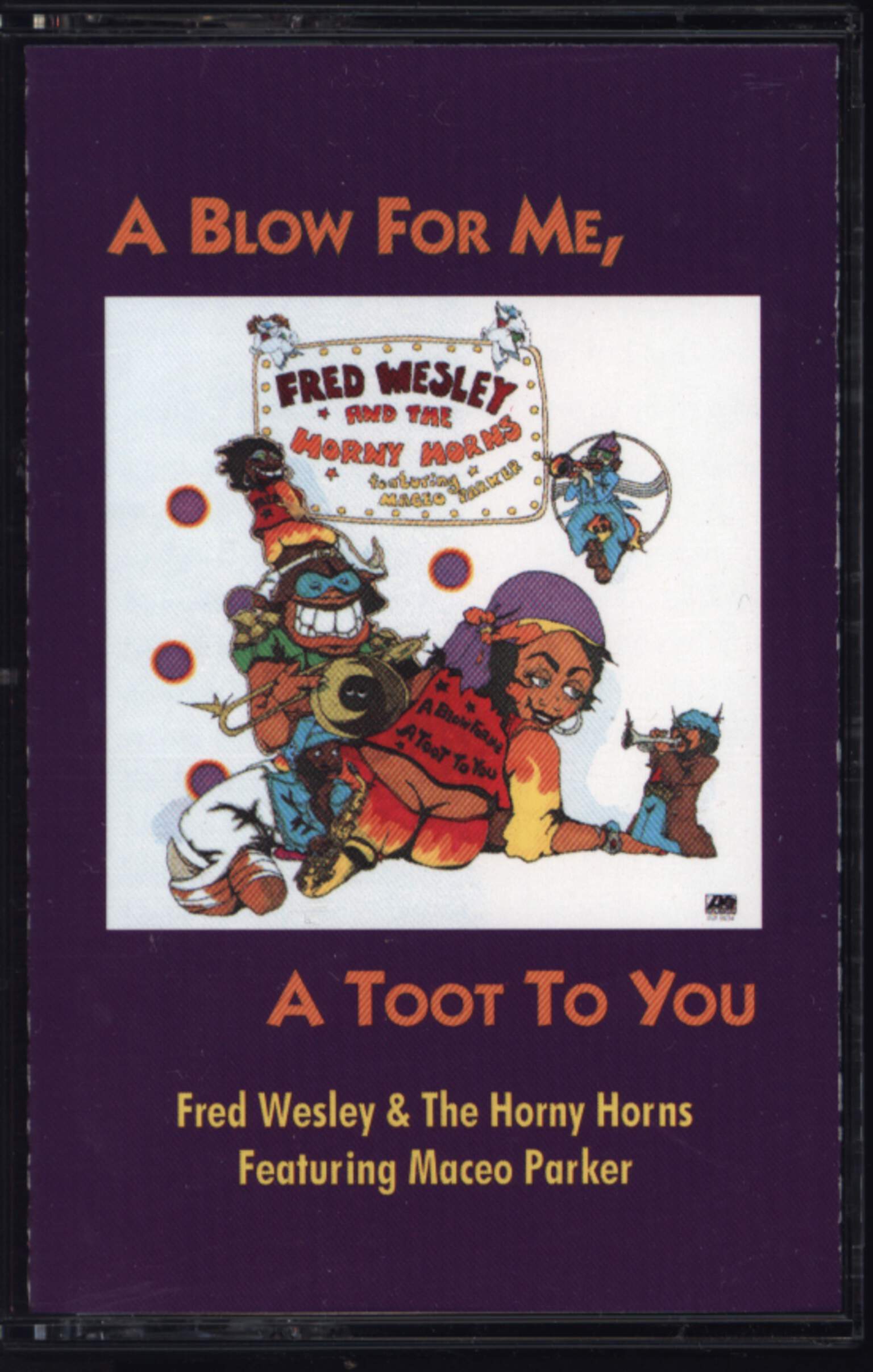Fred Wesley & The Horny Horns: A Blow For Me, A Toot To You