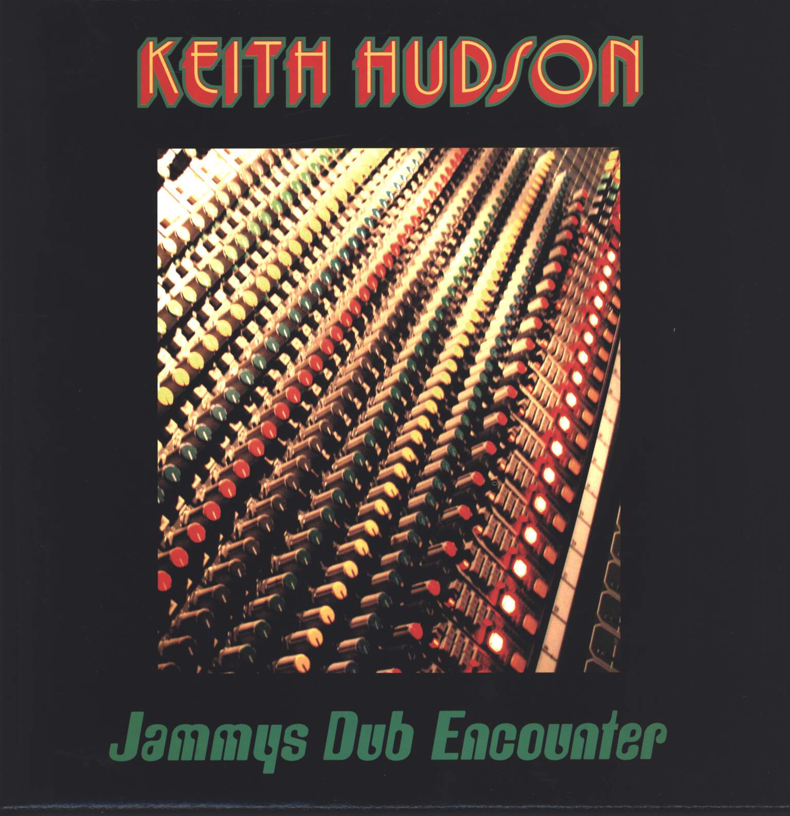 Keith Hudson: Jammys Dub Encounter