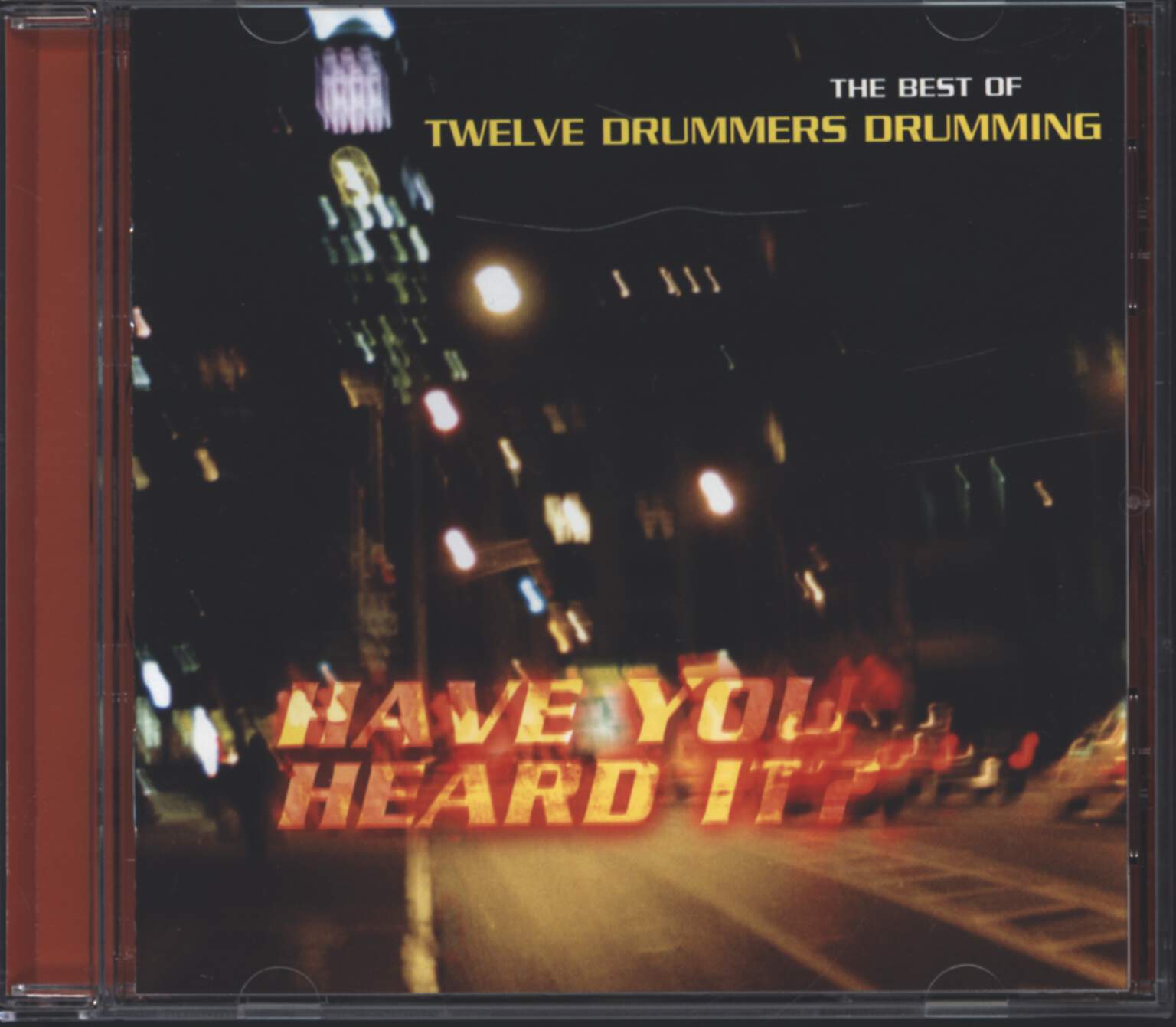 Twelve Drummers Drumming: Have You Heard It? - The Best Of Twelve Drummers Drumming