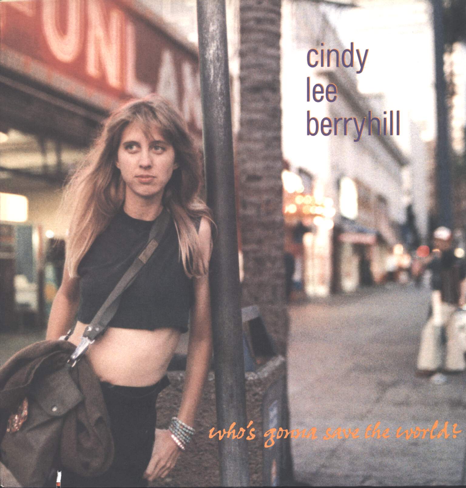 Cindy Lee Berryhill: Who's Gonna Save The World?