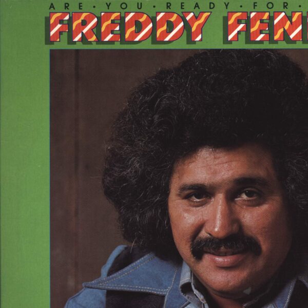 Freddy Fender: Are You Ready For Freddy