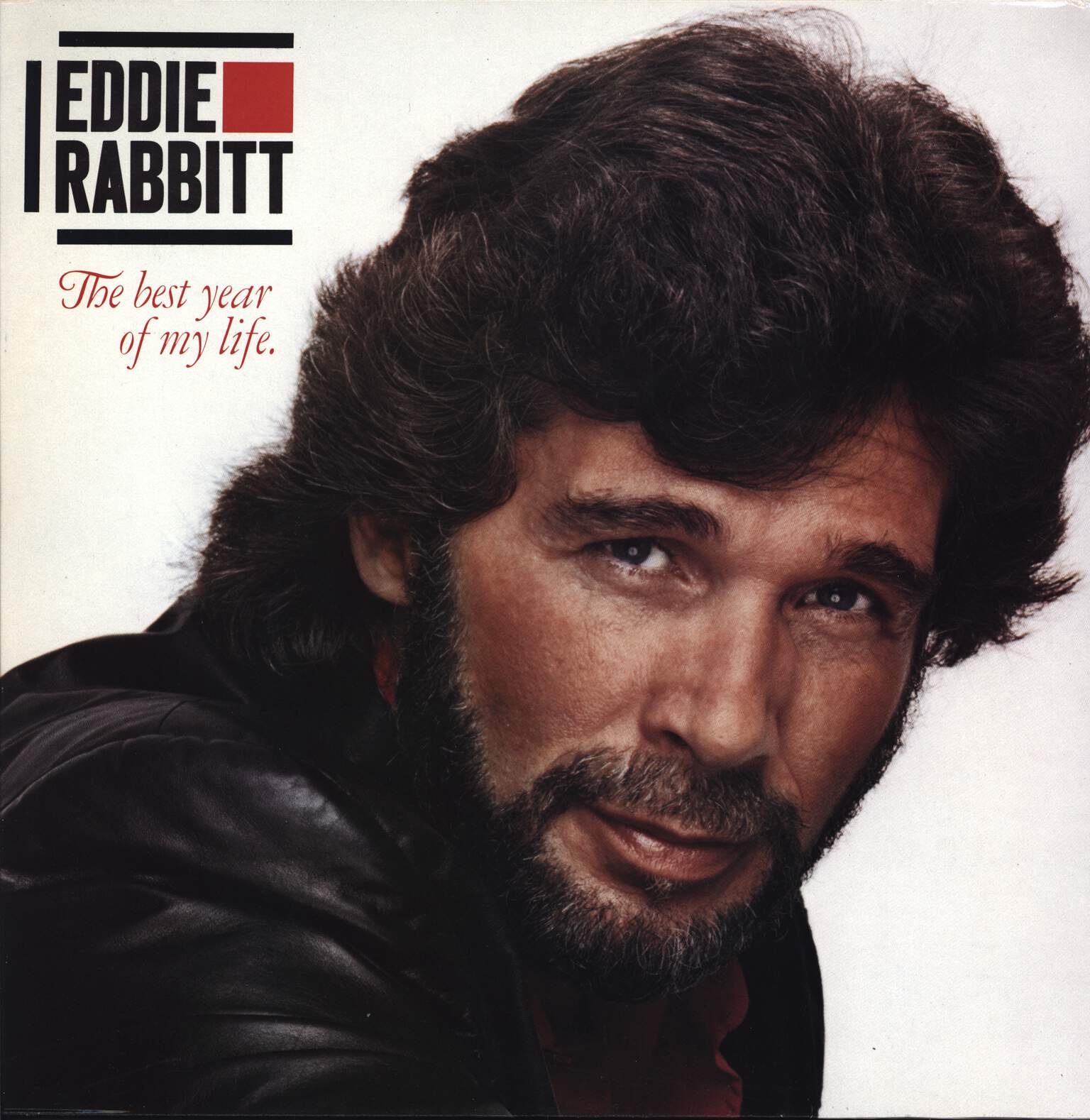 Eddie Rabbitt: The Best Year Of My Life