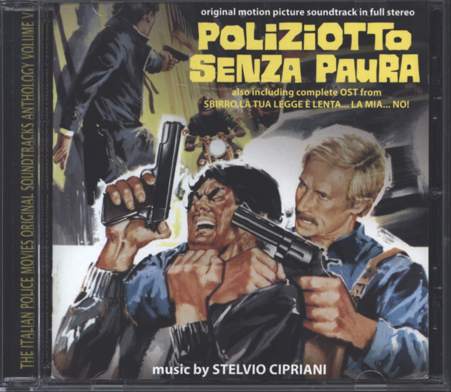 Stelvio Cipriani: Poliziotto Senza Paura / Sbirro, La Tua Legge E' Lenta... La Mia... No! (Original Soundtracks)