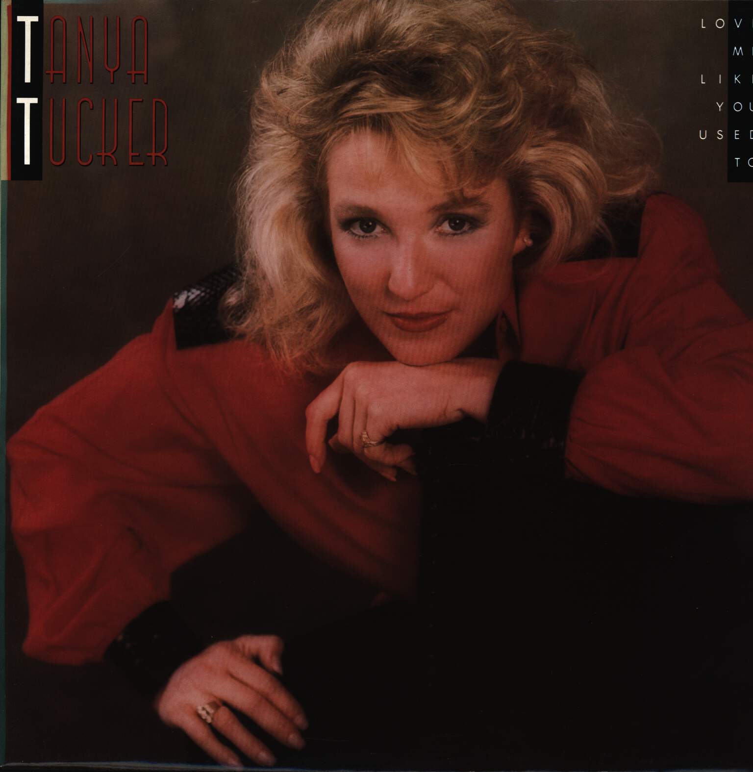 Tanya Tucker: Love Me Like You Used To