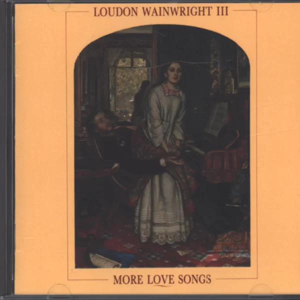 Loudon Wainwright III: More Love Songs