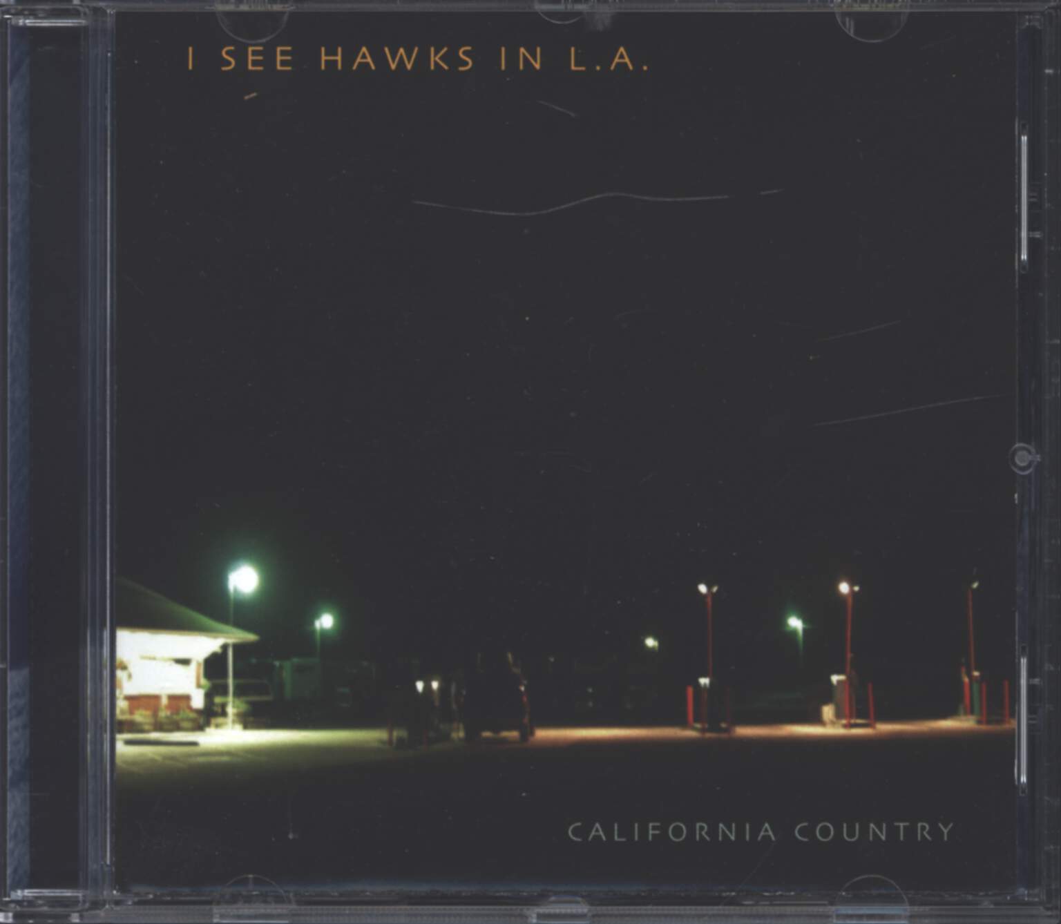 I See Hawks In L.A.: California Country