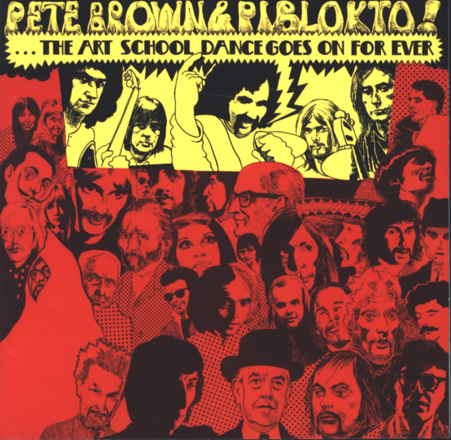 Pete Brown & Piblokto!: Things May Come And Things May Go, But The Art School Dance Goes On Forever