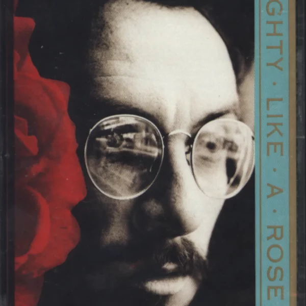 Elvis Costello: Mighty Like A Rose