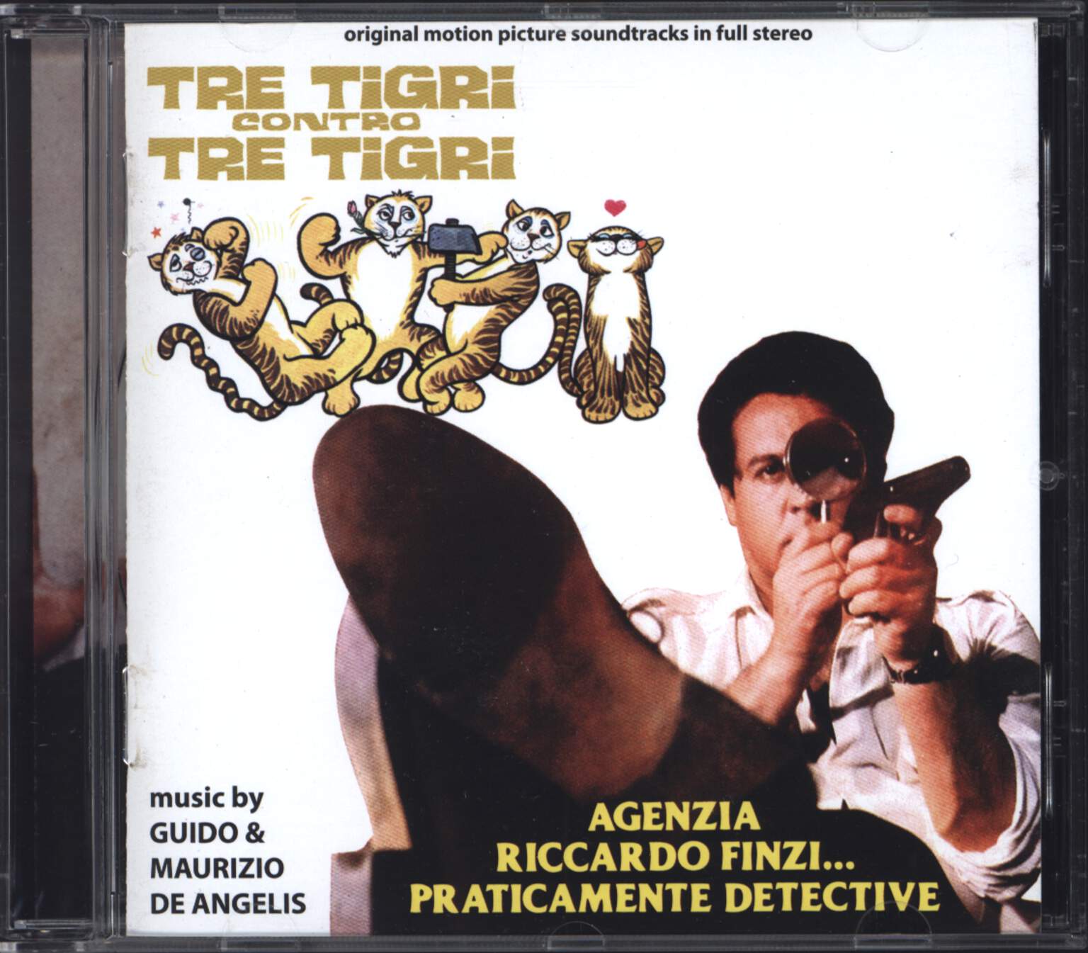 Guido And Maurizio De Angelis: Tre Tigri Contro Tre Tigri / Agenzia Riccardo Finzi... Praticamente Detective (Original Soundtracks In Full Stereo)