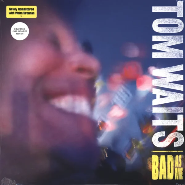 Tom Waits: Bad As Me