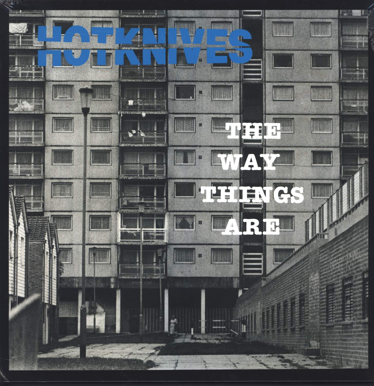 Hotknives: The Way Things Are