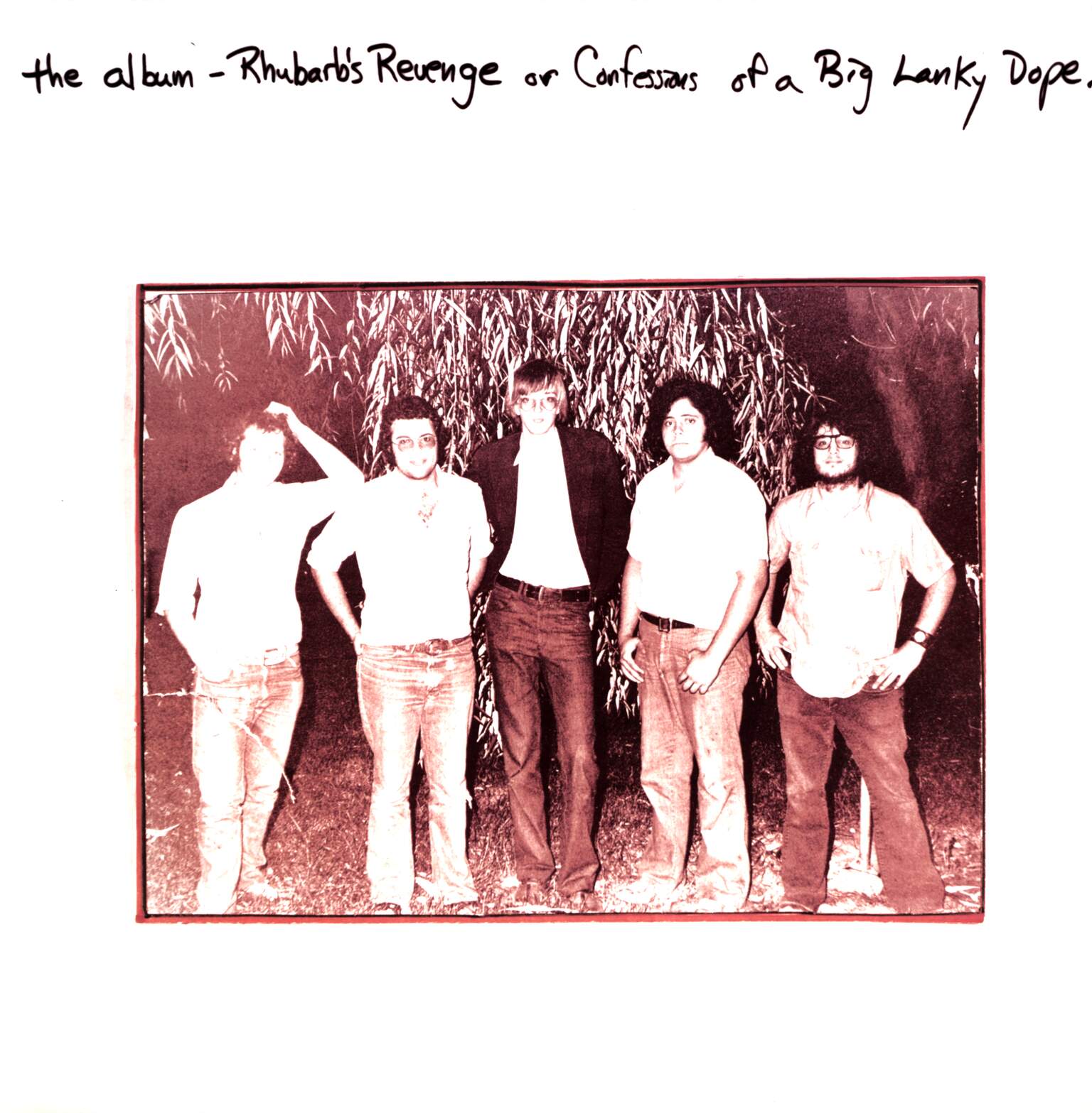 Rhubarb's Revenge: Confessions Of A Big Lanky Dope