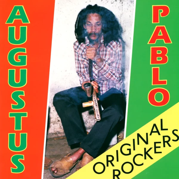Augustus Pablo: Original Rockers