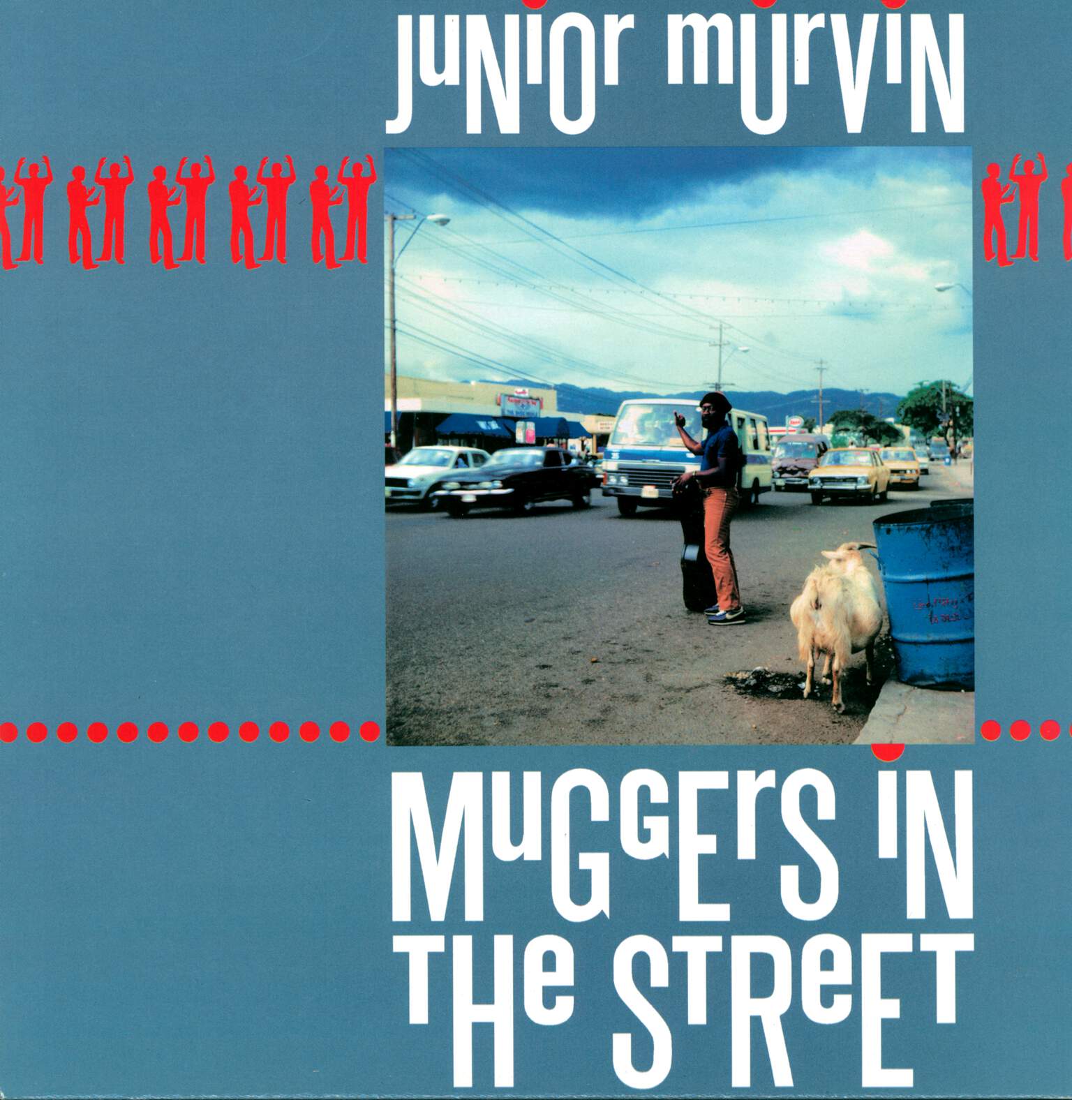 Junior Murvin: Muggers In The Street