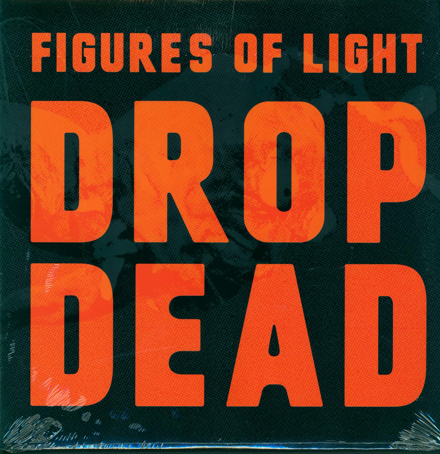 Figures Of Light: Drop Dead